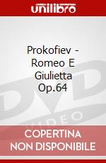 Prokofiev - Romeo E Giulietta Op.64 dvd