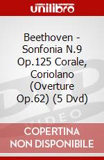 Beethoven - Sonfonia N.9 Op.125 Corale, Coriolano (Overture Op.62) (5 Dvd) dvd