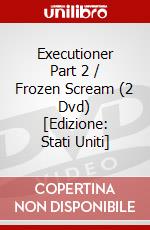 Executioner Part 2 / Frozen Scream (2 Dvd) [Edizione: Stati Uniti] dvd