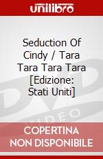 Seduction Of Cindy / Tara Tara Tara Tara [Edizione: Stati Uniti] dvd