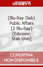 (Blu-Ray Disk) Public Affairs (2 Blu-Ray) [Edizione: Stati Uniti] brd