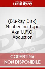 (Blu-Ray Disk) Mcpherson Tape Aka U.F.O. Abduction brd