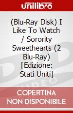 (Blu-Ray Disk) I Like To Watch / Sorority Sweethearts (2 Blu-Ray) [Edizione: Stati Uniti] brd