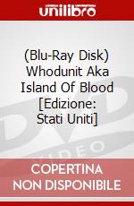 (Blu-Ray Disk) Whodunit Aka Island Of Blood [Edizione: Stati Uniti] brd