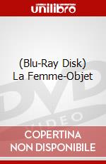 (Blu-Ray Disk) La Femme-Objet brd