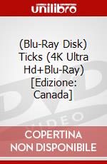 (Blu-Ray Disk) Ticks (4K Ultra Hd+Blu-Ray) [Edizione: Canada] brd