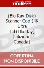(Blu-Ray Disk) Scanner Cop (4K Ultra Hd+Blu-Ray) [Edizione: Canada] brd