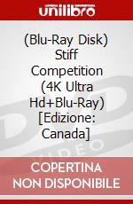 (Blu-Ray Disk) Stiff Competition (4K Ultra Hd+Blu-Ray) [Edizione: Canada] brd