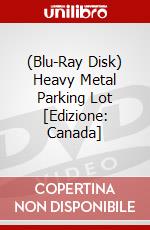 (Blu-Ray Disk) Heavy Metal Parking Lot [Edizione: Canada] brd