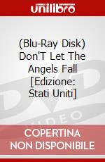 (Blu-Ray Disk) Don'T Let The Angels Fall [Edizione: Stati Uniti] brd