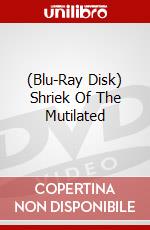 (Blu-Ray Disk) Shriek Of The Mutilated brd
