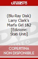 (Blu-Ray Disk) Larry Clark's Marfa Girl 1&2 [Edizione: Stati Uniti] brd