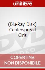 (Blu-Ray Disk) Centerspread Girls brd