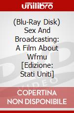 (Blu-Ray Disk) Sex And Broadcasting: A Film About Wfmu [Edizione: Stati Uniti] brd