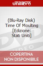 (Blu-Ray Disk) Time Of Moulting [Edizione: Stati Uniti] brd
