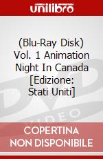 (Blu-Ray Disk) Vol. 1 Animation Night In Canada [Edizione: Stati Uniti] brd