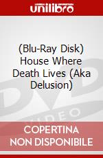 (Blu-Ray Disk) House Where Death Lives (Aka Delusion) brd