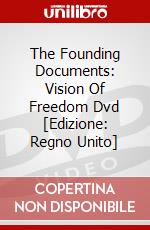 The Founding Documents: Vision Of Freedom Dvd [Edizione: Regno Unito] dvd