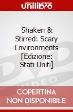Shaken & Stirred: Scary Environments [Edizione: Stati Uniti] dvd