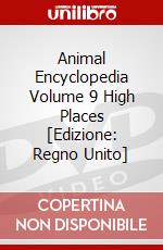 Animal Encyclopedia Volume 9 High Places [Edizione: Regno Unito] dvd