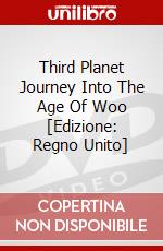 Third Planet Journey Into The Age Of Woo [Edizione: Regno Unito] dvd