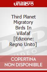 Third Planet Migratory Birds In Villafaf [Edizione: Regno Unito] dvd