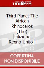 Third Planet The African Rhinoceros (The) [Edizione: Regno Unito] dvd