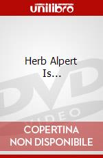Herb Alpert Is... dvd