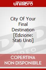 City Of Your Final Destination [Edizione: Stati Uniti] dvd