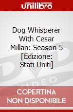 Dog Whisperer With Cesar Millan: Season 5 [Edizione: Stati Uniti] dvd