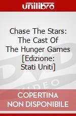 Chase The Stars: The Cast Of The Hunger Games [Edizione: Stati Uniti] dvd