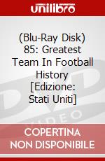 (Blu-Ray Disk) 85: Greatest Team In Football History [Edizione: Stati Uniti] brd