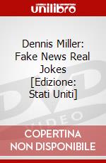 Dennis Miller: Fake News Real Jokes [Edizione: Stati Uniti] dvd