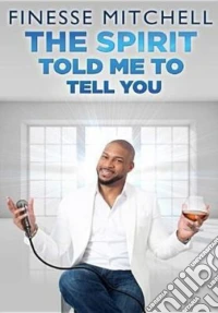 Finesse Mitchell: The Spirit Told Me dvd