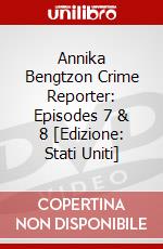 Annika Bengtzon Crime Reporter: Episodes 7 & 8 [Edizione: Stati Uniti] dvd