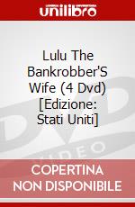 Lulu The Bankrobber'S Wife (4 Dvd) [Edizione: Stati Uniti] dvd