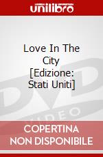 Love In The City [Edizione: Stati Uniti] film in dvd