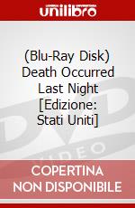 (Blu-Ray Disk) Death Occurred Last Night [Edizione: Stati Uniti] brd