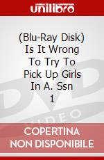 (Blu-Ray Disk) Is It Wrong To Try To Pick Up Girls In A. Ssn 1 brd