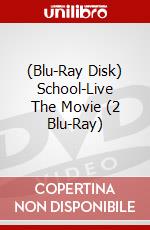 (Blu-Ray Disk) School-Live The Movie (2 Blu-Ray) brd