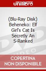 (Blu-Ray Disk) Beheneko: Elf Girl's Cat Is Secretly An S-Ranked brd