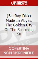 (Blu-Ray Disk) Made In Abyss. The Golden City Of The Scorching Su brd