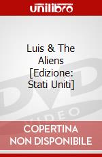 Luis & The Aliens [Edizione: Stati Uniti] dvd