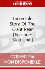 Incredible Story Of The Giant Pear [Edizione: Stati Uniti] dvd