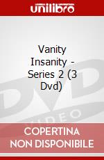 Vanity Insanity - Series 2 (3 Dvd) dvd