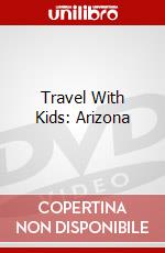 Travel With Kids: Arizona dvd