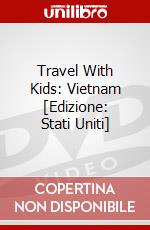 Travel With Kids: Vietnam [Edizione: Stati Uniti] dvd