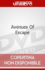 Avenues Of Escape dvd