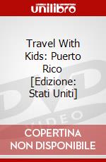Travel With Kids: Puerto Rico [Edizione: Stati Uniti] dvd