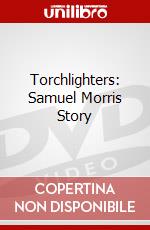 Torchlighters: Samuel Morris Story dvd